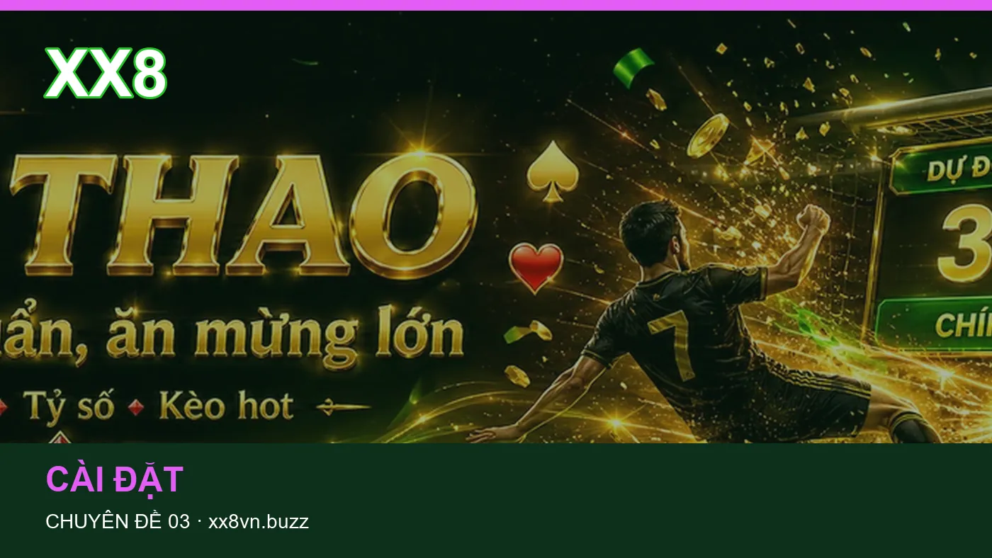Bảo vệ dữ liệu cá nhân khi tìm hiểu Cài đặt tại XX8 | xx8vn.buzz